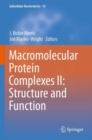 Macromolecular Protein Complexes II: Structure and Function - Book