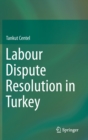 Labour Dispute Resolution in Turkey - Book