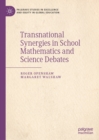 Transnational Synergies in School Mathematics and Science Debates - eBook