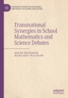 Transnational Synergies in School Mathematics and Science Debates - Book