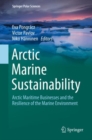 Arctic Marine Sustainability : Arctic Maritime Businesses and the Resilience of the Marine Environment - eBook