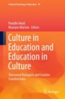 Culture in Education and Education in Culture : Tensioned Dialogues and Creative Constructions - Book