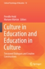 Culture in Education and Education in Culture : Tensioned Dialogues and Creative Constructions - Book