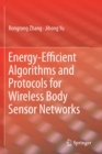 Energy-Efficient Algorithms and Protocols for Wireless Body Sensor Networks - Book