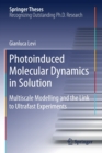 Photoinduced Molecular Dynamics in Solution : Multiscale Modelling and the Link to Ultrafast Experiments - Book