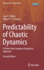 Predictability of Chaotic Dynamics : A Finite-time Lyapunov Exponents Approach - Book