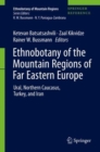 Ethnobotany of the Mountain Regions of Far Eastern Europe : Ural, Northern Caucasus, Turkey, and Iran - eBook
