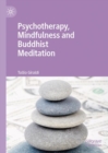 Psychotherapy, Mindfulness and Buddhist Meditation - eBook