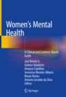 Women's Mental Health : A Clinical and Evidence-Based Guide - eBook
