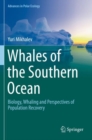 Whales of the Southern Ocean : Biology, Whaling and Perspectives of Population Recovery - Book