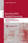 Euro-Par 2019: Parallel Processing : 25th International Conference on Parallel and Distributed Computing, Gottingen, Germany, August 26–30, 2019, Proceedings - Book