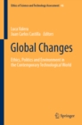 Global Changes : Ethics, Politics and Environment in the Contemporary Technological World - eBook