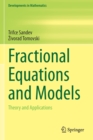 Fractional Equations and Models : Theory and Applications - Book