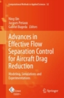 Advances in Effective Flow Separation Control for Aircraft Drag Reduction : Modeling, Simulations and Experimentations - eBook