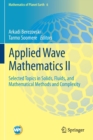 Applied Wave Mathematics II : Selected Topics in Solids, Fluids, and Mathematical Methods and Complexity - Book