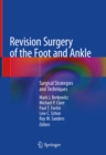 Revision Surgery of the Foot and Ankle : Surgical Strategies and Techniques - eBook