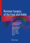 Revision Surgery of the Foot and Ankle : Surgical Strategies and Techniques - Book