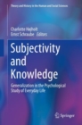 Subjectivity and Knowledge : Generalization in the Psychological Study of Everyday Life - Book