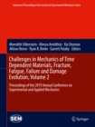 Challenges in Mechanics of Time Dependent Materials, Fracture, Fatigue, Failure and Damage Evolution, Volume 2 : Proceedings of the 2019 Annual Conference on Experimental and Applied Mechanics - eBook