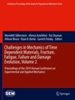 Challenges in Mechanics of Time Dependent Materials, Fracture, Fatigue, Failure and Damage Evolution, Volume 2 : Proceedings of the 2019 Annual Conference on Experimental and Applied Mechanics - Book
