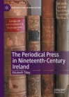 The Periodical Press in Nineteenth-Century Ireland - eBook
