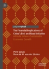 The Financial Implications of China’s Belt and Road Initiative : A Route to More Sustainable Economic Growth - Book