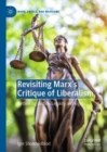 Revisiting Marx's Critique of Liberalism : Rethinking Justice, Legality and Rights - eBook