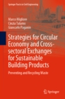 Strategies for Circular Economy and Cross-sectoral Exchanges for Sustainable Building Products : Preventing and Recycling Waste - eBook