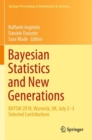 Bayesian Statistics and New Generations : BAYSM 2018, Warwick, UK, July 2-3 Selected Contributions - Book