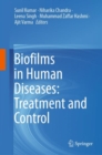 Biofilms in Human Diseases: Treatment and Control - Book