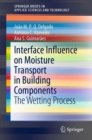 Interface Influence on Moisture Transport in Building Components : The Wetting Process - Book