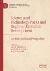Science and Technology Parks and Regional Economic Development : An International Perspective - Book