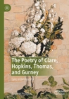The Poetry of Clare, Hopkins, Thomas, and Gurney : Lyric Individualism - Book