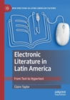 Electronic Literature in Latin America : From Text to Hypertext - Book