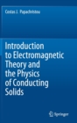 Introduction to Electromagnetic Theory and the Physics of Conducting Solids - Book