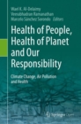 Health of People, Health of Planet and Our Responsibility : Climate Change, Air Pollution and Health - eBook