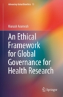 An Ethical Framework for Global Governance for Health Research - eBook