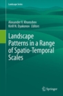 Landscape Patterns in a Range of Spatio-Temporal Scales - eBook
