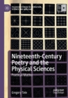 Nineteenth-Century Poetry and the Physical Sciences : Poetical Matter - Book