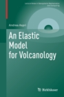 An Elastic Model for Volcanology - Book