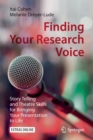 Finding Your Research Voice : Story Telling and Theatre Skills for Bringing Your Presentation to Life - Book