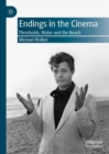Endings in the Cinema : Thresholds, Water and the Beach - eBook