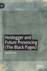 Heidegger and Future Presencing (The Black Pages) - Book