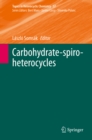 Carbohydrate-spiro-heterocycles - eBook