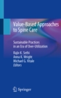 Value-Based Approaches to Spine Care : Sustainable Practices in an Era of Over-Utilization - eBook