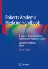 Roberts Academic Medicine Handbook : A Guide to Achievement and Fulfillment for Academic Faculty - eBook