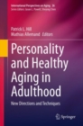 Personality and Healthy Aging in Adulthood : New Directions and Techniques - eBook