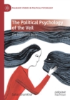 The Political Psychology of the Veil : The Impossible Body - Book