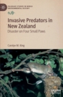 Invasive Predators in New Zealand : Disaster on Four Small Paws - Book