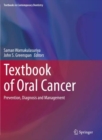 Textbook of Oral Cancer : Prevention, Diagnosis and Management - Book